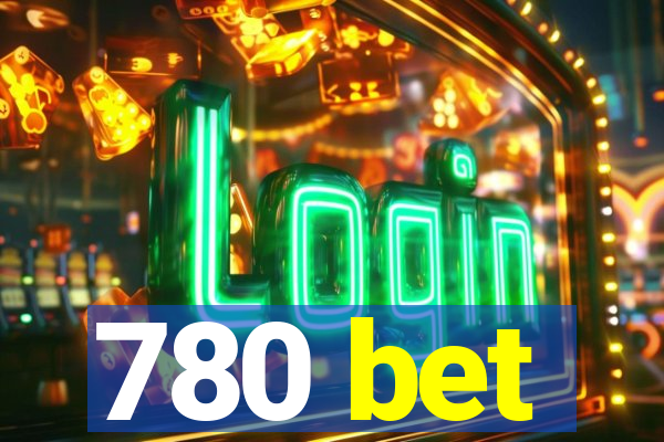 780 bet